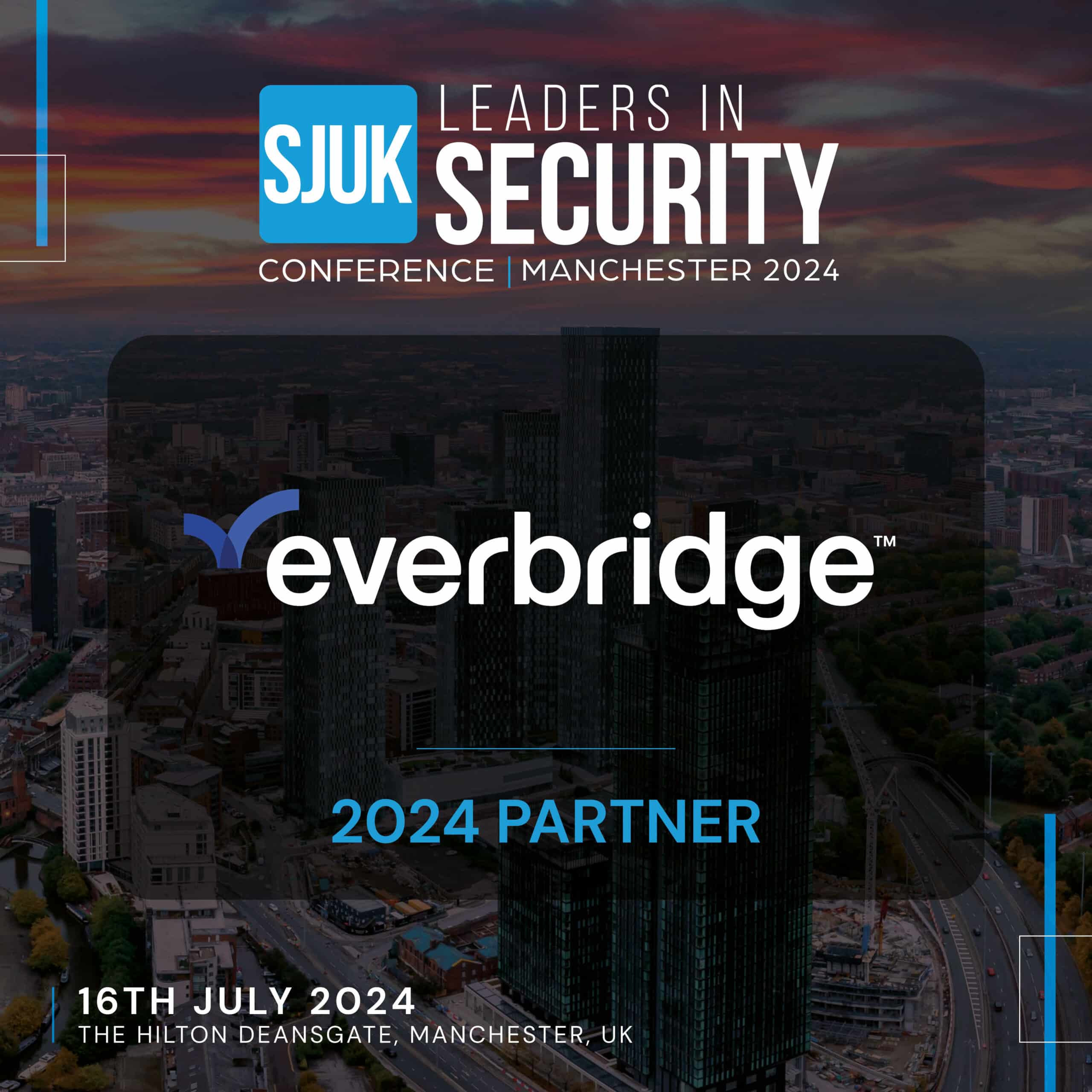 Everbridge, a global leader for integrated critical event management solutions, has confirmed its support for the SJUK Leaders in Security Conference taking place at the Hilton Deansgate on Tuesday 16 July.